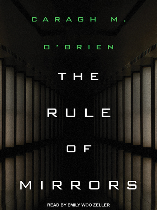 Title details for The Rule of Mirrors by Caragh M. O'Brien - Available